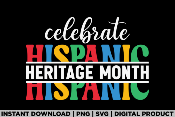 Celebrating Hispanic Heritage Month Tee Graphics