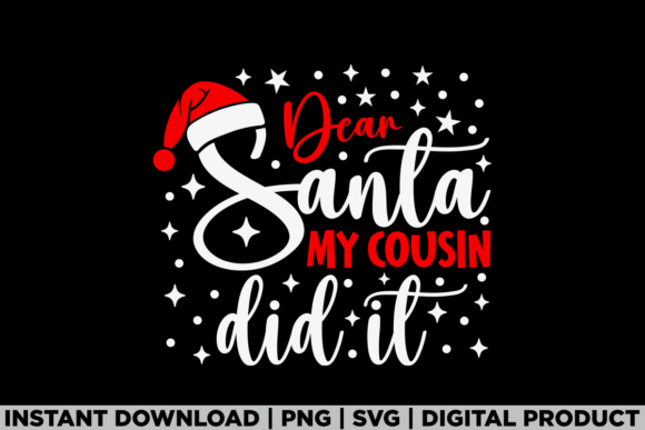 Christmas Dear Santa My Cousin Did It