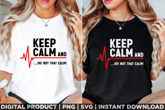 Funny Medical ECG Emergency Keep Calm Graphics