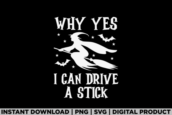 Halloween Why Yes I Can Drive Witch Tee Graphics