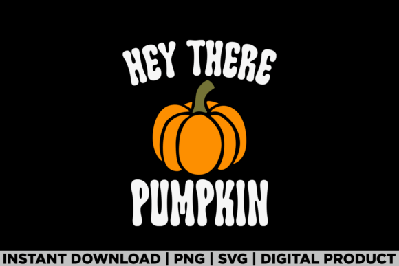 Hey Pumpkin Fall Autumn Thanksgiving Tee Graphics