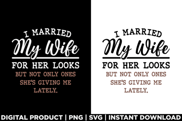 I Married My Wife for Her Looks Graphics