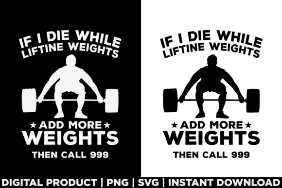 If I Die While Lifting Weights Powerlift Graphics
