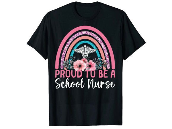 Proud to Be a School Nurse T-Shirt Graphics