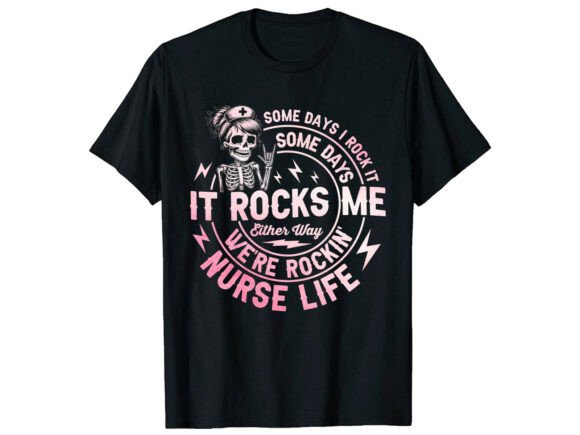 Rockin’ Nurse Life Skeleton T-Shirt Graphics