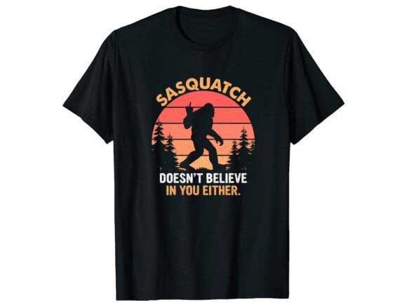 Sasquatch Believer Gift Funny T-Shirt Graphics